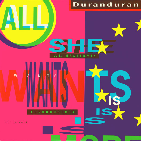 DURAN DURAN - ALL SHE WANTS IS